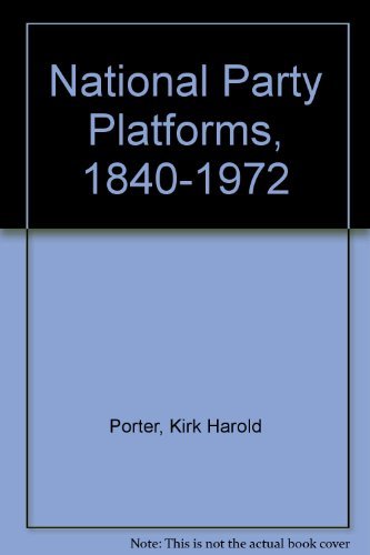 Beispielbild fr National Party Platforms, 1840-1972 zum Verkauf von Better World Books