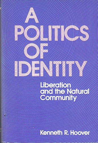 Stock image for POLITICS OF IDENTITY [Jun 01, 1975] Hoover, Kenneth R. for sale by Sperry Books