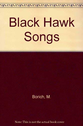 Stock image for The Black Hawk Songs. for sale by Better World Books