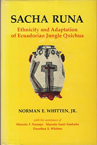 Stock image for Sacha Runa : Ethnicity and Adaptation of Ecuadorian Jungle Quichua for sale by Better World Books