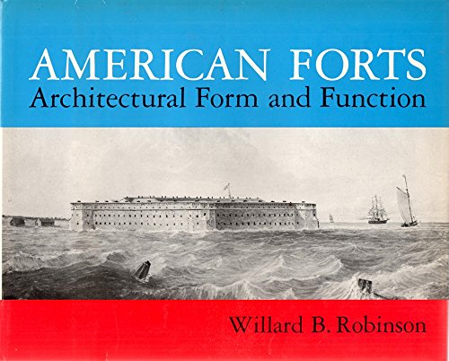 Beispielbild fr American Forts : Architectural Form and Function zum Verkauf von Better World Books