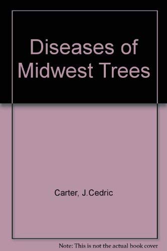 Stock image for DISEASES of MIDWEST TREES for sale by Archer's Used and Rare Books, Inc.