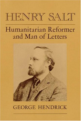 Beispielbild fr Henry Salt : Humanitarian Reformer and Man of Letters zum Verkauf von Better World Books