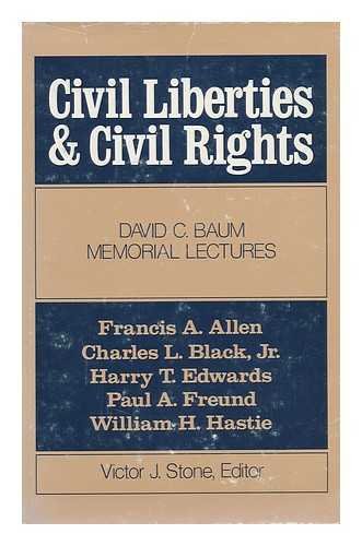 9780252006203: Civil liberties and civil rights (David C. Baum memorial lectures)