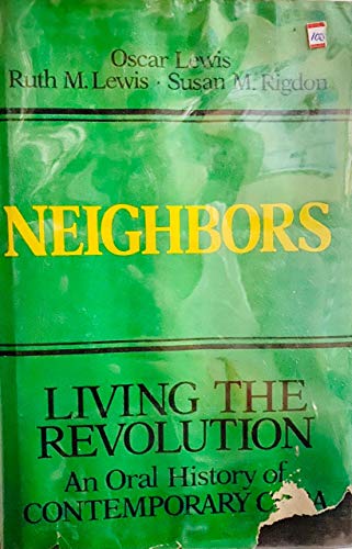 Beispielbild fr Neighbors : Living the Revolution: An Oral History of Contemporary Cuba zum Verkauf von Better World Books