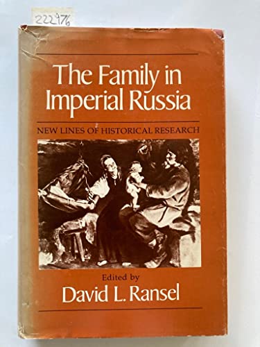 Stock image for The Family in Imperial Russia : New Lines of Historical Research for sale by Better World Books