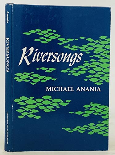 9780252007170: Riversongs: Poems