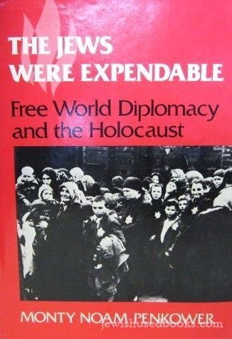 Beispielbild fr The Jews Were Expendable: Free World Diplomacy and the Holocaust zum Verkauf von Allen's Bookshop