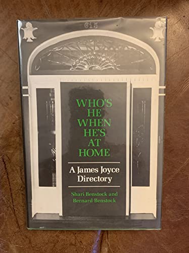 9780252007569: Who's He When He's at Home: A James Joyce Directory