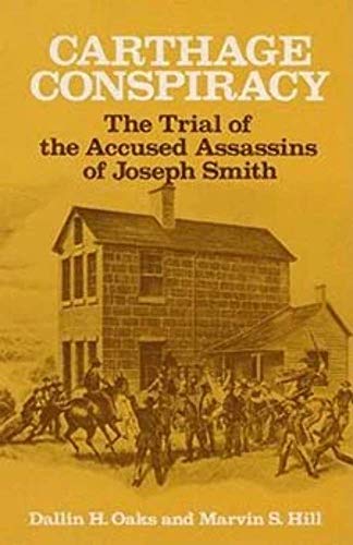 Beispielbild fr Carthage Conspiracy: The Trial of the Accused Assassins of Joseph Smith zum Verkauf von SecondSale