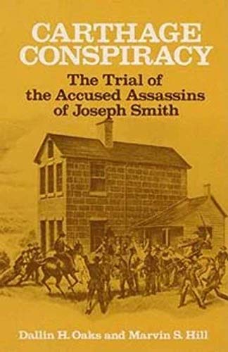 9780252007620: Carthage Conspiracy: The Trial of the Accused Assassins of Joseph Smith