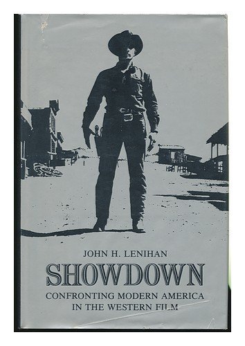 Imagen de archivo de Showdown: Confronting Modern America in the Western Film a la venta por Jenson Books Inc