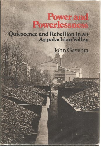 Stock image for Power & Powerlessness: Quiescence & Rebellion in an Appalachian Valley for sale by ThriftBooks-Atlanta