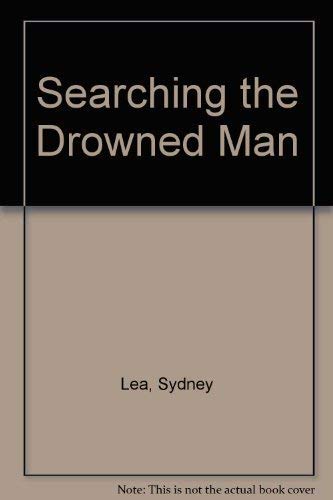 Beispielbild fr Searching the Drowned Man: Poems zum Verkauf von Vashon Island Books