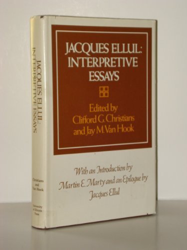 Beispielbild fr Jacques Ellul : Interpretive Essays zum Verkauf von Better World Books