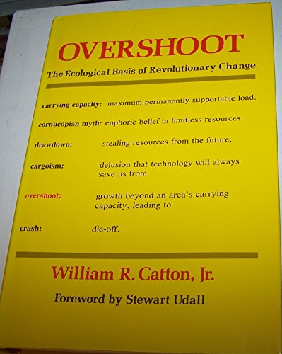 Beispielbild fr Overshoot : The Ecological Basis of Revolutionary Change zum Verkauf von Better World Books