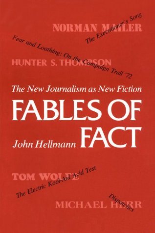 Fables of Fact: The New Journalism as New Fiction