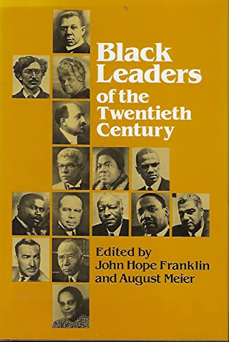 Imagen de archivo de Black Leaders of the Twentieth Century (Blacks in the New World) a la venta por St Vincent de Paul of Lane County