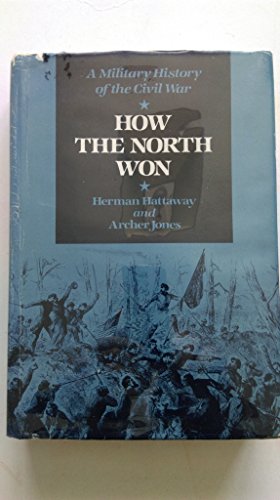 Beispielbild fr How the North Won : A Military History of the Civil War zum Verkauf von Better World Books
