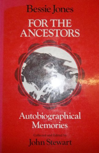 FOR THE ANCESTORS (9780252009594) by Jones, Bessie; Stewart, John
