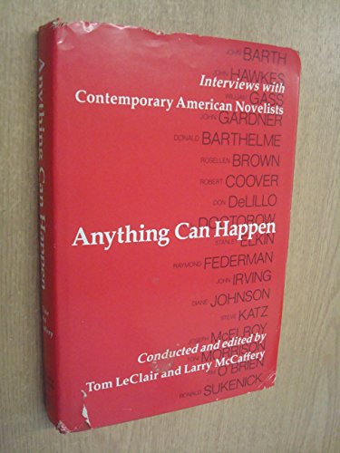 Beispielbild fr Anything Can Happen : Interviews with Contemporary American Novelists zum Verkauf von Better World Books