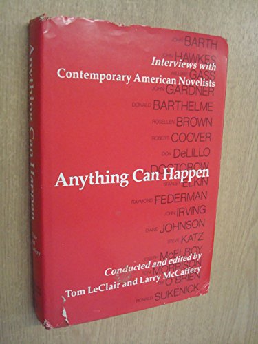 Imagen de archivo de Anything Can Happen: Interviews with Contemporary American Novelists a la venta por HPB Inc.