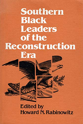 Southern Black Leaders of the Reconstruction Era