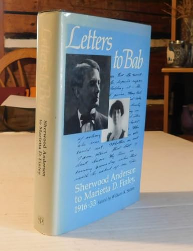 Beispielbild fr Letters to Bab: Sherwood Anderson to Marietta D. Finley, 1916-33 zum Verkauf von Arnold M. Herr