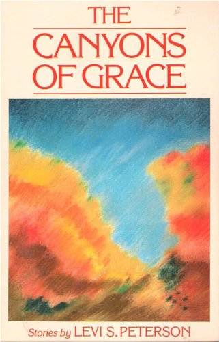 Stock image for The Canyons of Grace: Stories for sale by ThriftBooks-Atlanta