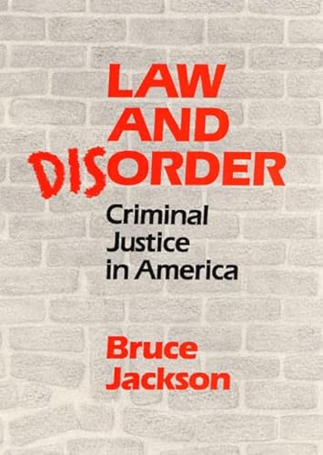 Law & Disorder : Criminal Justice in America