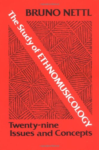 Imagen de archivo de The Study of Ethnomusicology : Twenty-Nine Issues and Concepts a la venta por Better World Books