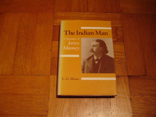 Imagen de archivo de Indian Man: A Biography of James Mooney a la venta por Wizard Books