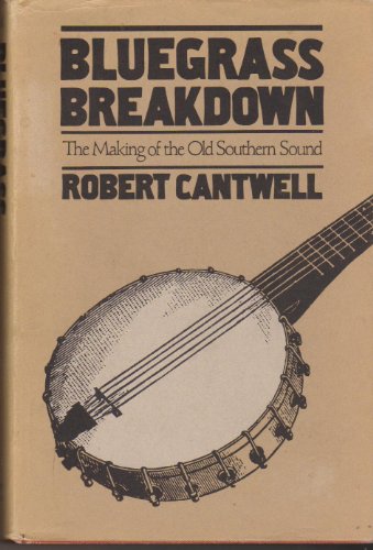 9780252010545: BLUEGRASS BREAKDOWN (Music in American Life)