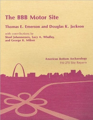 

Bbb Motor Site; Vol. 6 American Bottom Archaeology [first edition]