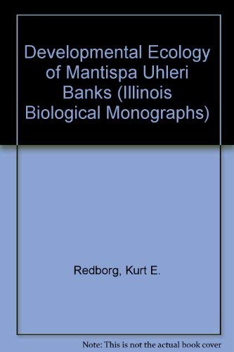 Stock image for The Developmental Ecology of Mantispa Uhleri Banks : Neuroptera: Mantispidae for sale by Better World Books Ltd