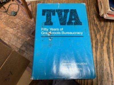 Stock image for TVA : Fifty Years of Grass-Roots Bureaucracy for sale by Better World Books