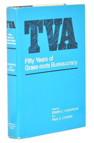 TVA: Fifty Years of Grass Roots Bureaucracy.