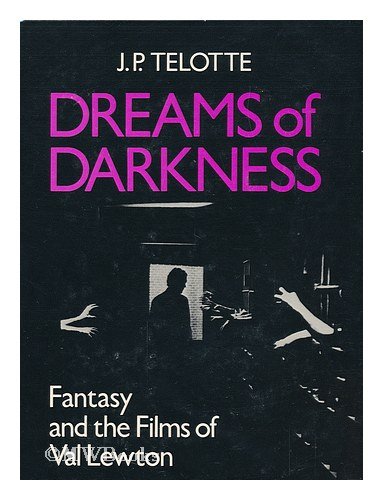 Imagen de archivo de Dreams of Darkness: Fantasy and the Films of Val Lewton a la venta por HPB-Red
