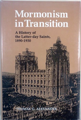 Beispielbild fr Mormonism in Transition, a History of the Latter-Day Saints, 1890-1930 zum Verkauf von COLLINS BOOKS