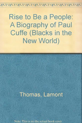 9780252012129: Rise to Be A People: A Biography of Paul Cuffe (Blacks in the New World)