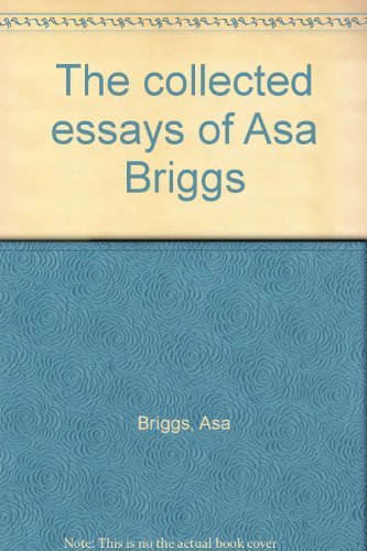 The collected essays of Asa Briggs (9780252012280) by Briggs, Asa