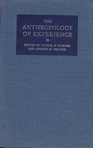 9780252012365: Anthropology of Experience