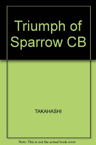 9780252012532: Triumph of Sparrow CB