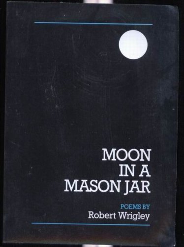 Beispielbild fr MOON IN MASON JAR zum Verkauf von Half Price Books Inc.