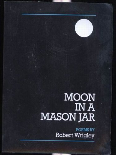 Imagen de archivo de MOON IN MASON JAR a la venta por Half Price Books Inc.