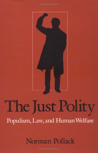 Stock image for The Just Polity : Populism, Law, and Human Welfare for sale by Better World Books