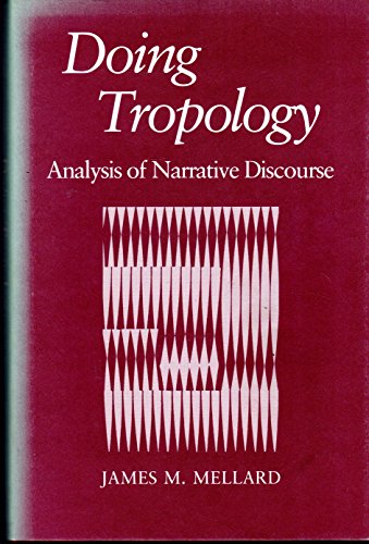 Imagen de archivo de Doing Tropology: Analysis of Narrative Discourse a la venta por Book Bear