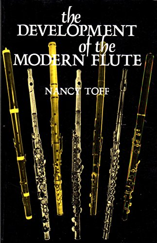 Beispielbild fr The Development of the Modern Flute zum Verkauf von Wonder Book