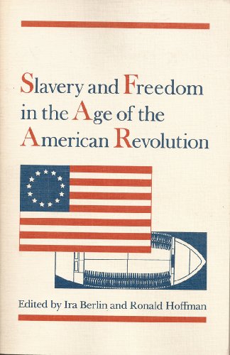 Stock image for Slavery and Freedom in the Age of the American Revolution for sale by GreatBookPrices