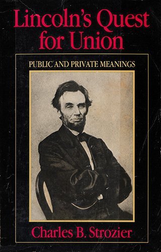 Lincoln's Quest for Union: Public and Private Meanings